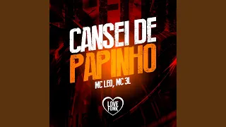 Cansei de Papinho