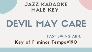 Devil may care - Jazz KARAOKE (Instrumental backing track) - male key