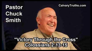 Victory Through the Cross, Colossians 2:13-15 - Pastor Chuck Smith - Topical Bible Study