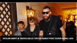 Taylor Swift & Travis Kelce TikTok Debut Post Super Bowl LVIII