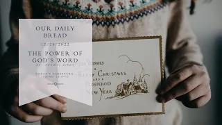 The Power of God’s Word | Our Daily Bread Devotional Reading | 12/24/2022