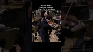 Augustin Hadelich, Violin Plays encore "Por Una Cabeza by Carlos Gardel arr. by Hadelich