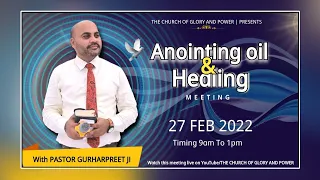 27-02-2022 ANOINTING OIL & HEALING Meeting with Man of God(Pastor Gurharpreet Ji)