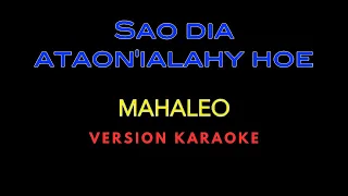 Sao dia ataon'ialahy hoe - Mahaleo - (Bekoto & Dama)