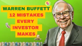 Warren Buffett 2023 : 12 Common Mistakes Every Investor Makes