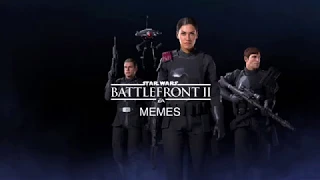 Battlefront 2 Meme Compilation #1