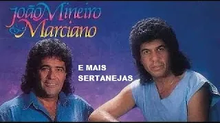 JOÃO MINEIRO E MARCIANO SUCESSOS E SAUDADES SUCESSOS E SAUDADES SERTANEJAS SELEÇÃO TOP PT07 GRANDES