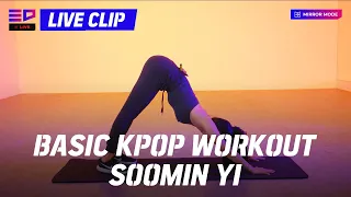 ✨ED LIVE Clip ✨Basic KPOP Workout I Soomin Yi