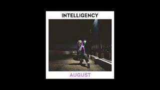 INTELLIGENCY - August (slowed down + reverb)