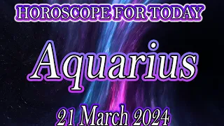 Aquarius♒️LOVE FINALLY COMES TO YOU💗AQUARIUS horoscope for today MARCH 21 2024 ♒️AQUARIUS