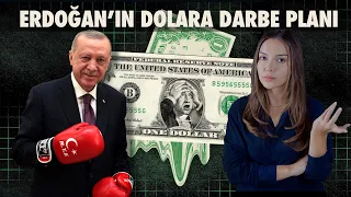 ERDOĞAN'IN DOLARA DARBE PLANI !