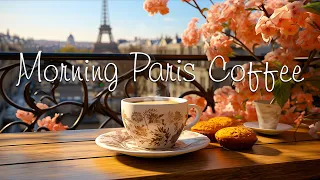 Paris Morning Jazz ~ Start the day with Relaxing Jazz Instrumental Music & Sweet Spring Bossa Nova ☕