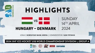 Hungary vs. Denmark 2024 IIHF Ice Hockey U18 World Championships, Division 1A