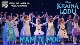 ASM Mini Mini - "Mam Tę Moc" z filmu KRAINA LODU (6.12.2021 Teatr Muzyczny ROMA)