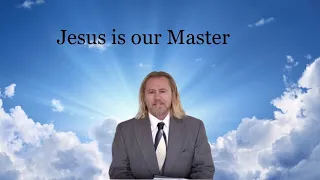 Jesus is our Master@JustJoeNoTitle