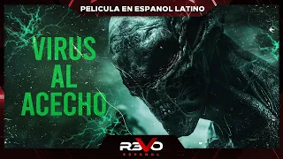 VIRUS AL ACECHO | 4K | PELICULA DE ACCION EN ESPANOL LATINO