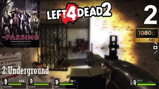 Left 4 Dead 2 - Campaign - THE PASSING - 2: Underground [1080p60FPS]