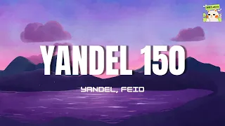 Yandel, Feid - Yandel 150 MIX - (MIX Letra / Lyrics)