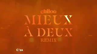 Chiloo : Mieux à deux (remix) (video lyrics)