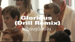 Glorious - drill remix Song by One Voice Children's Choir, prod. by odyssybeatz