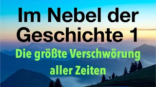 Im Nebel der Geschichte #1: Die größte Verschwörung aller Zeiten