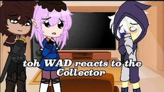 toh WAD reacts to the collector ||part 1|| ♡@Angeldustswife♡