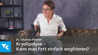 Kryolipolyse - Kann man Fett einfach wegfrieren? I Dr. Johannes Wimmer