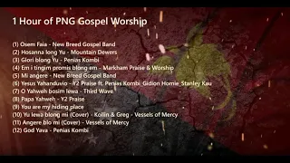 PNG Gospel songs that will bring you to your knees | 1 Hour of PNG Gospel Worship | MVR Videos
