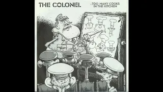 The Colonel - Too Many Cooks in the Kitchen / I Need Protection (1980)