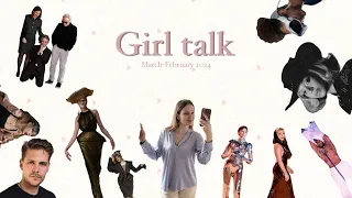 Girl Talk февраль/март 2024 Мода/Премии/Maison Margiela/Милош Бикович и белый лотос/Мои фавориты