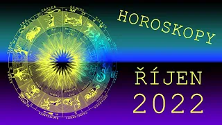 🍀HOROSKOP NA ŘÍJEN 2022 PRO VŠECHNA ZNAMENÍ ZVĚROKRUHU♈♉♊♋♌♍♎♏♐♑♒♓