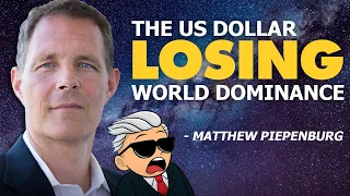 The US Dollar Losing World Dominance | Here Is Why - Matthew Piepenburg