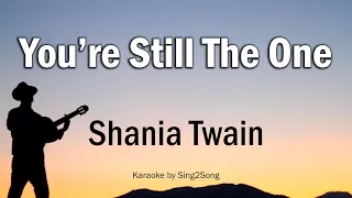 Shania Twain - You’re Still The One (Karaoke Version)