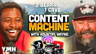 The Content Machine w/ Kountry Wayne | 2 Bears, 1 Cave Ep. 192