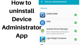 How to deactivate | uninstall a device administrator app that won't deactivate | device admin app