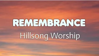 Remembrance (Acoustic) - Hillsong Worship (Lyrics video)