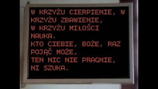 W krzyżu cierpienie - organy