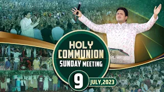 HOLY COMMUNION SUNDAY MEETING (09-07-2023) || Ankur Narula Ministries