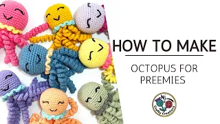 How to make an Octopus for a Premature Baby (No Sew,  Crocheted Octopus for a Preemie)