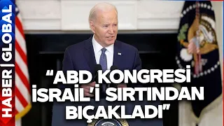 ABD Kongresi İsrail'i Sırtından Bıçakladı!