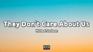 Michael Jackson -They Don't Care About Us (Lyrics)