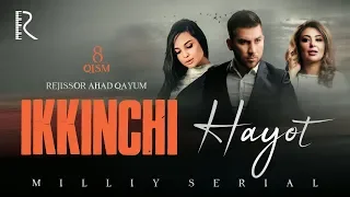 Ikkinchi hayot (o'zbek serial) | Иккинчи хаёт (узбек сериал) 8-qism #UydaQoling