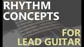 3 Rhythmic Concepts to Improve your Solos [Guitar Lesson]