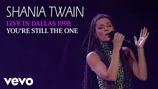 Shania Twain - You're Still The One (Live In Dallas / 1998) (Official Music Video)