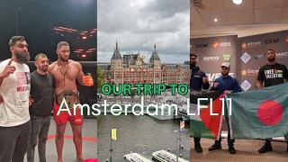 Our trip to Amsterdam (Levels Fight League 11)