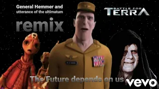 Battle for Terra - General Hemmer and the utterance of the ultimatum remix The future depends on us.