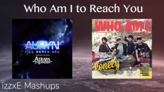 Auryn x B1A4 - Who Am I to Reach You (Mashup)