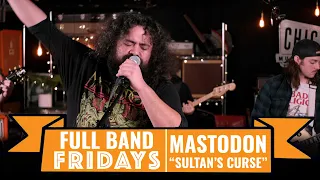 "Sultan's Curse" Mastodon | CME Full Band Fridays