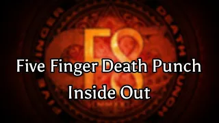 Five Finger Death Punch - Inside Out (Lyric)