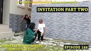 FUNNY VIDEO (INVITATION PART TWO) (Family The Honest Comedy) (Episode 188)